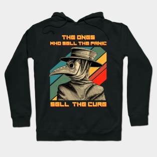 Plague Doctor The Ones Who Sell The Panic Sell The Cure Hoodie